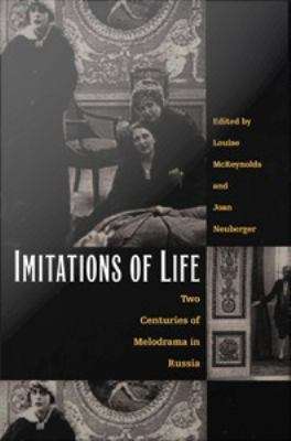 Book cover of Imitations of Life: Two Centuries of Melodrama in Russia