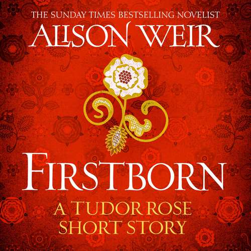 Book cover of Firstborn: A Tudor Rose short story
