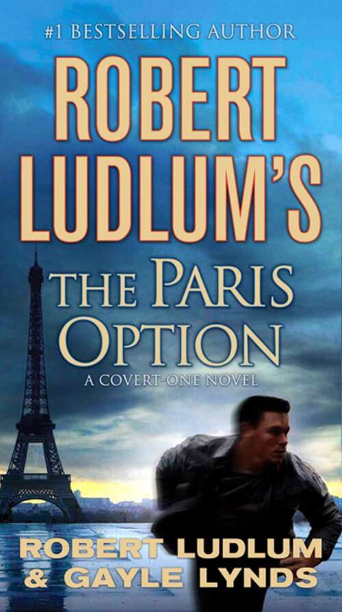 Robert Ludlum's The Paris Option: A Covert-One Novel (Covert-One #3)