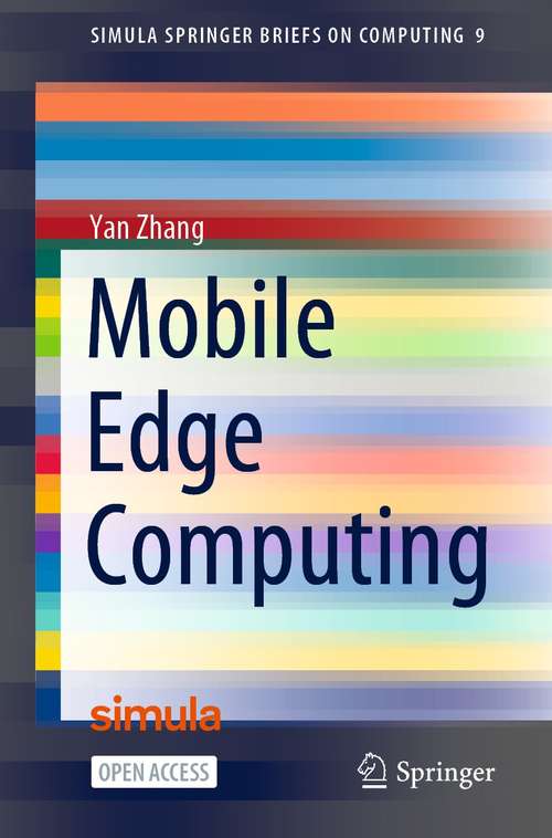 Mobile Edge Computing (Simula SpringerBriefs on Computing #9)