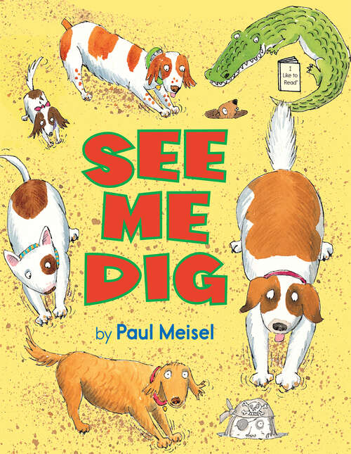 Book cover of See Me Dig (I Like to Read)
