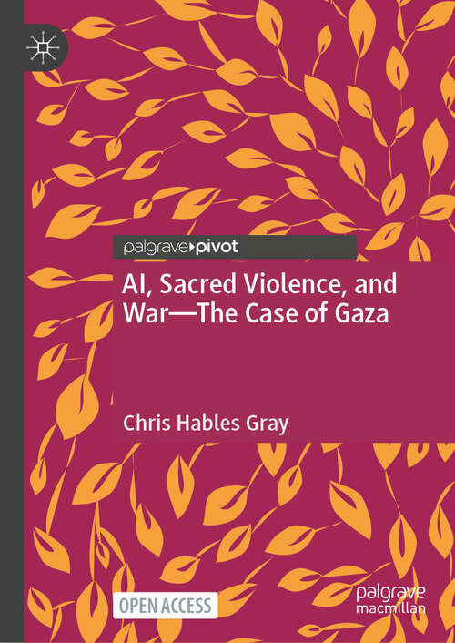 Book cover of AI, Sacred Violence, and War—The Case of Gaza