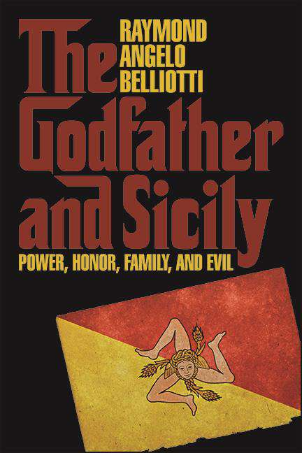 Book cover of The Godfather and Sicily: Power, Honor, Family, and Evil (SUNY series in Italian/American Culture)