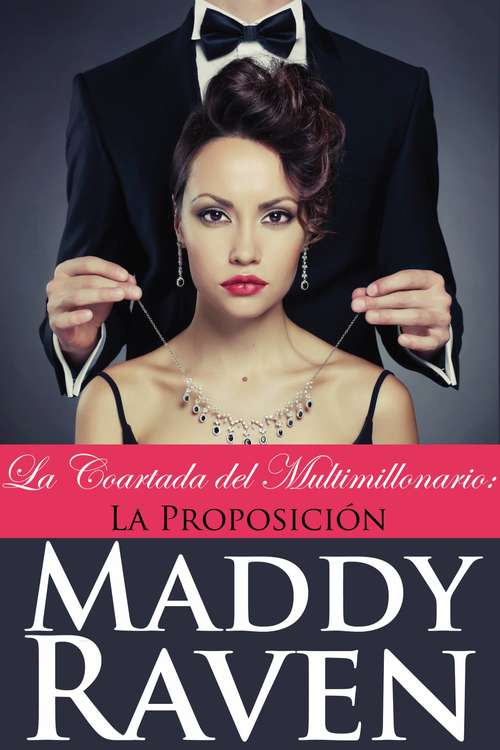 Book cover of La Coartada Del Multimillonario #1: La Proposición