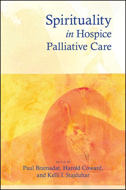 Book cover of Spirituality in Hospice Palliative Care (SUNY series in Religious Studies)