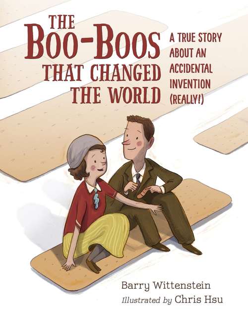 Book cover of The Boo-Boos That Changed the World: A True Story About An Accidental Invention (really!)