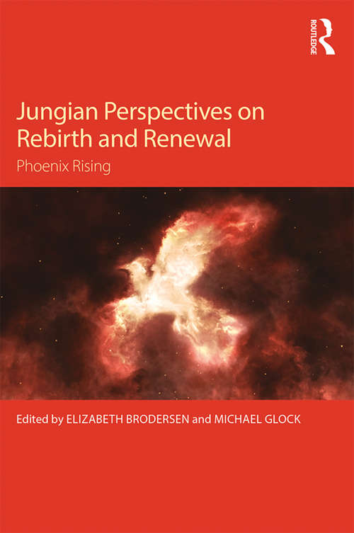 Book cover of Jungian Perspectives on Rebirth and Renewal: Phoenix rising