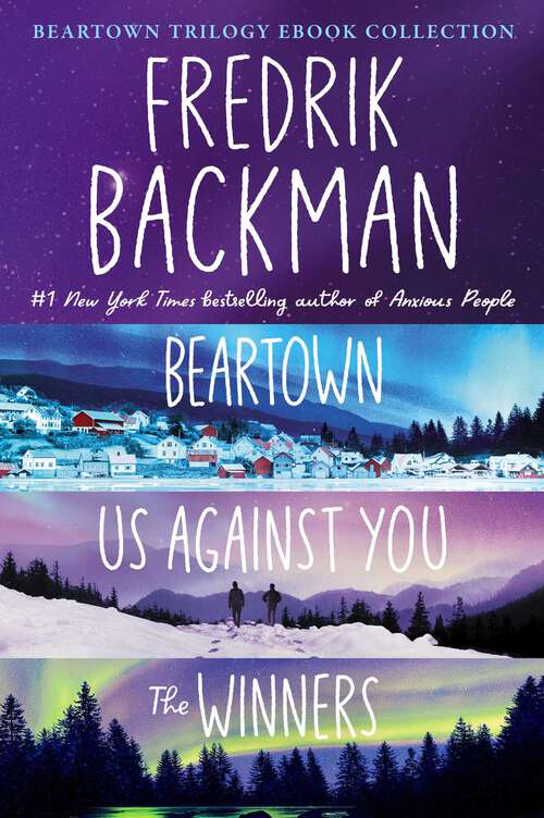 Book cover of The Beartown Trilogy Ebook Collection: Beartown, Us Against You, The Winners (Boxed Set) (Beartown Series)