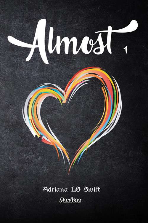 Book cover of Almost: 1 (Almost Ser.)