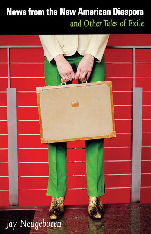 Book cover of News from the New American Diaspora: And Other Tales of Exile (Literary Modernism)