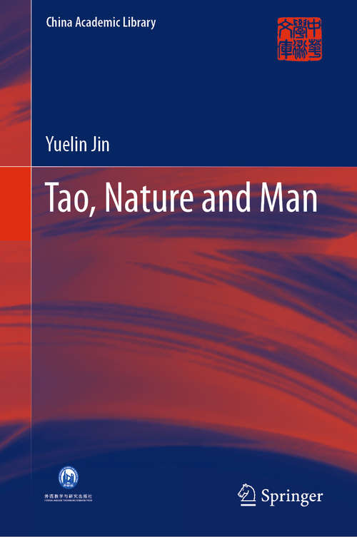 Book cover of Tao, Nature and Man (1st ed. 2020) (China Academic Library)