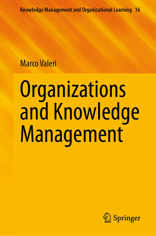 Book cover of Organizations and Knowledge Management (Knowledge Management and Organizational Learning #16)