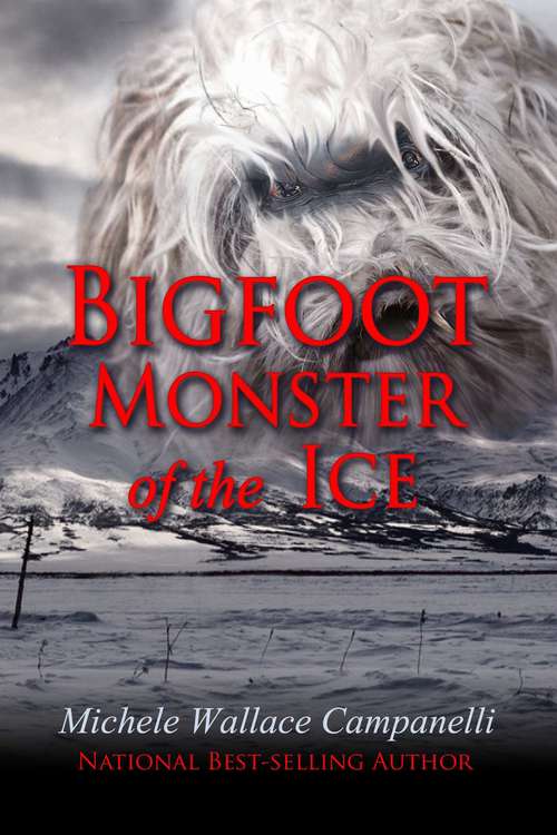 Book cover of Bigfoot: Monster Of The Ice