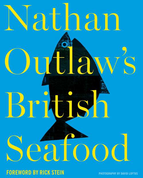 Book cover of Nathan Outlaw's British Seafood