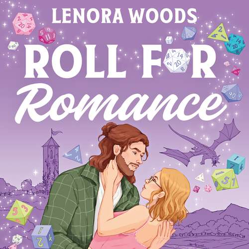 Book cover of Roll for Romance: A Geeky Romance Full Of Fresh Starts, Spicy Scenes And Tabletop Gaming!