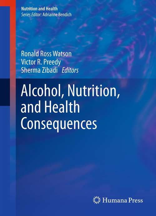 Book cover of Alcohol, Nutrition, and Health Consequences (Nutrition and Health)