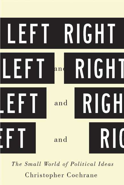 Book cover of Left and Right: The Small World of Political Ideas (McGill-Queen's Studies in Urban Governance)