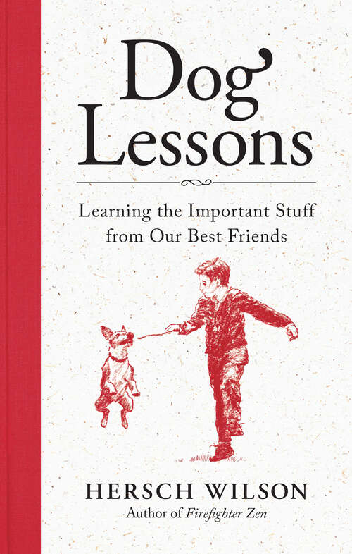 Book cover of Dog Lessons: Learning the Important Stuff from Our Best Friends