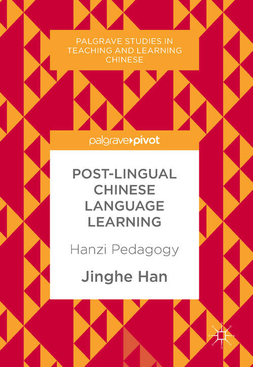 Book cover of Post-Lingual Chinese Language Learning