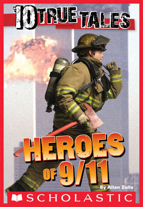Book cover of 10 True Tales: 9/11 Heroes