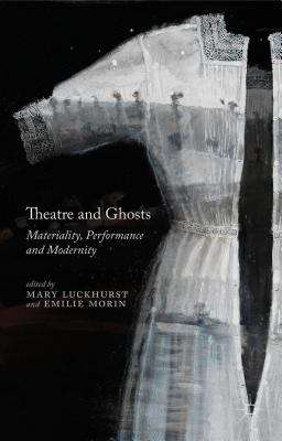 Book cover of Theatre and Ghosts