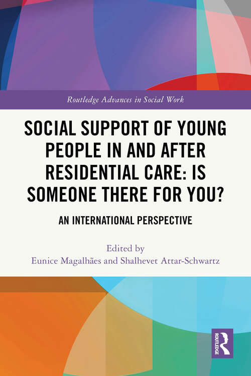 Book cover of Social Support of Young People in and after Residential Care: An International Perspective (1) (Routledge Advances in Social Work)