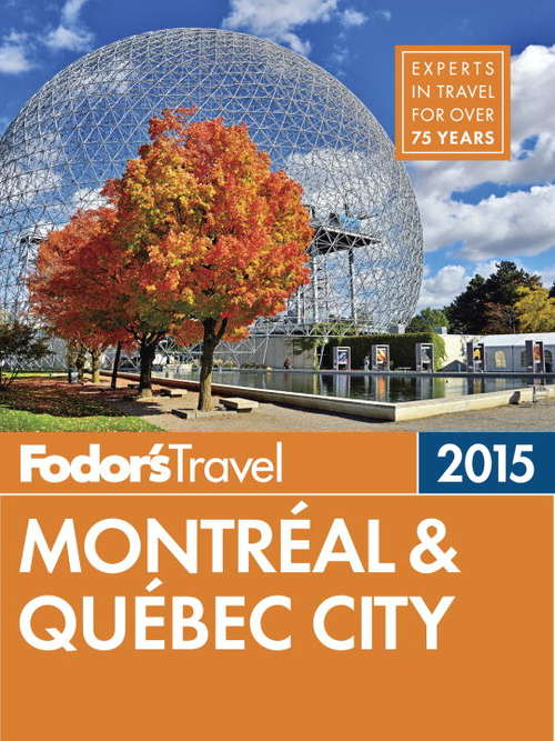 Book cover of Fodor's Montreal & Quebec City 2013