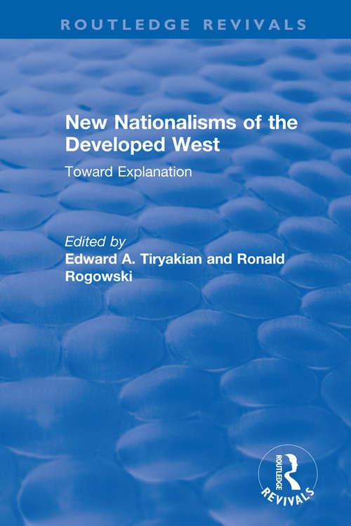 New Nationalisms of the Developed West: Toward Explanation (Routledge Revivals)
