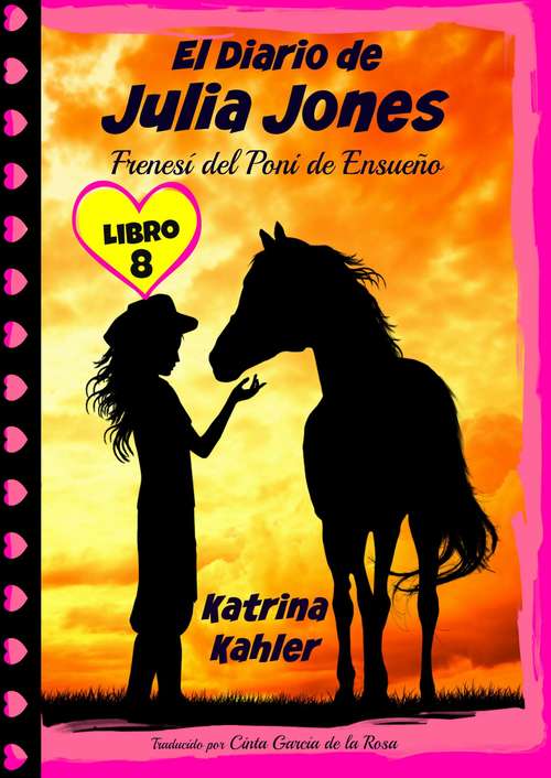 Book cover of El Diario de Julia Jones - Frenesí del Poni de Ensueño