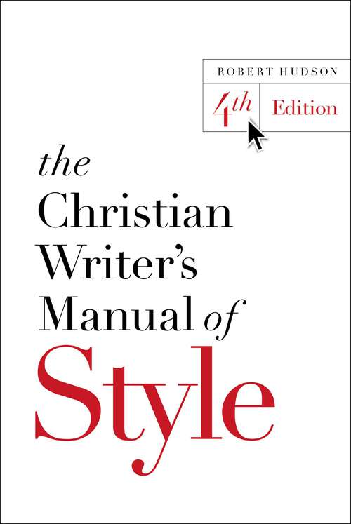 Book cover of The Christian Writer's Manual of Style: 4th Edition