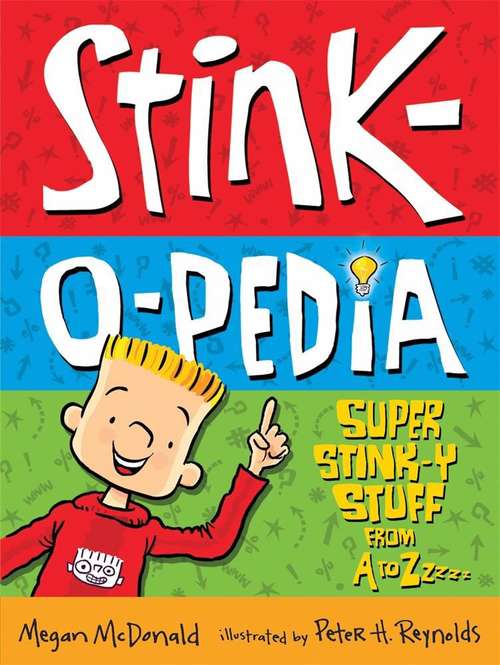 Book cover of Stink-o-pedia: Super Stink-y Stuff from A to Zzzzz