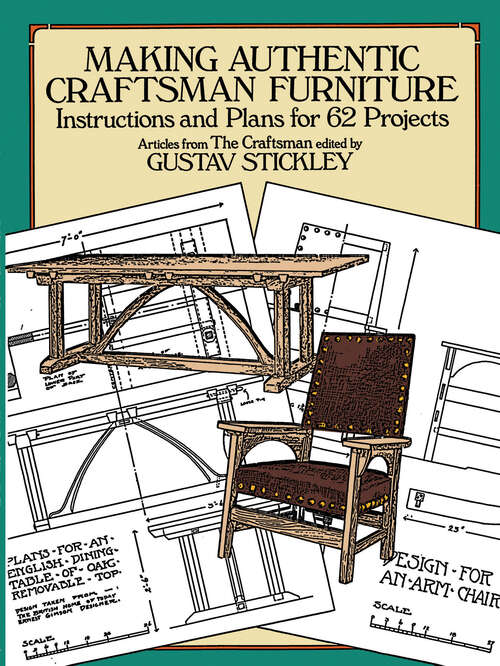 Book cover of Making Authentic Craftsman Furniture: Instructions and Plans for 62 Projects