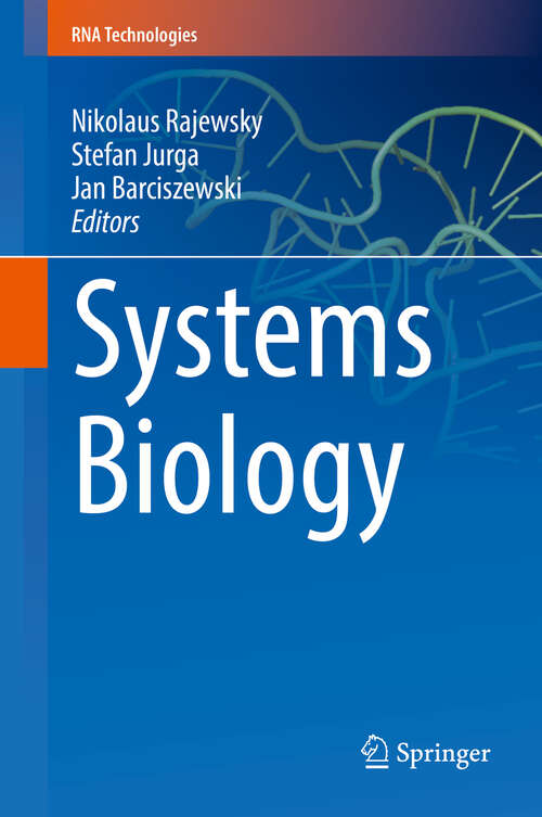 Book cover of Systems Biology (1st ed. 2018) (Rna Technologies Ser.)