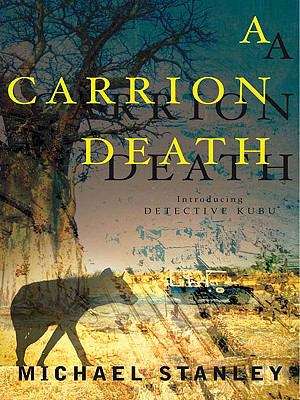 A Carrion Death (Detective Kubu #1)