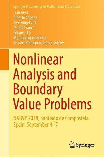 Nonlinear Analysis and Boundary Value Problems: NABVP 2018, Santiago de Compostela, Spain, September 4-7 (Springer Proceedings in Mathematics & Statistics #292)