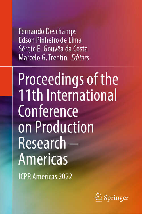 Book cover of Proceedings of the 11th International Conference on Production Research – Americas: ICPR Americas 2022 (1st ed. 2023)