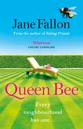 Queen Bee: The hilarious novel from the author of FAKING FRIENDS