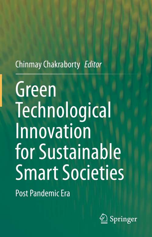 Green Technological Innovation for Sustainable Smart Societies: Post Pandemic Era