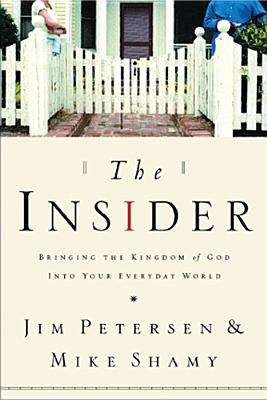 Book cover of The Insider: Bringing the Kingdom of God into Your Everyday World