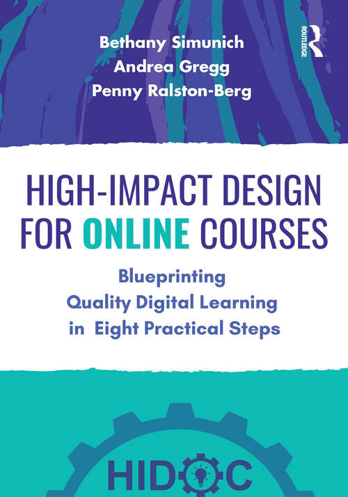 Book cover of High-Impact Design for Online Courses: Blueprinting Quality Digital Learning in Eight Practical Steps
