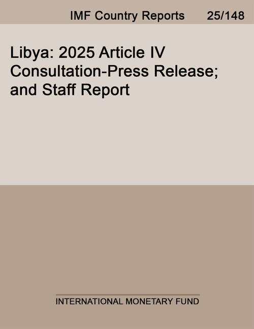 Book cover of Libya: 2025 Article IV Consultation-Press Release; and Staff Report