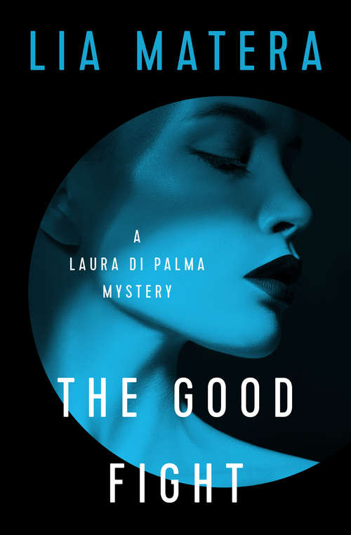 Book cover of The Good Fight (Digital Original) (The Laura Di Palma Mysteries #2)