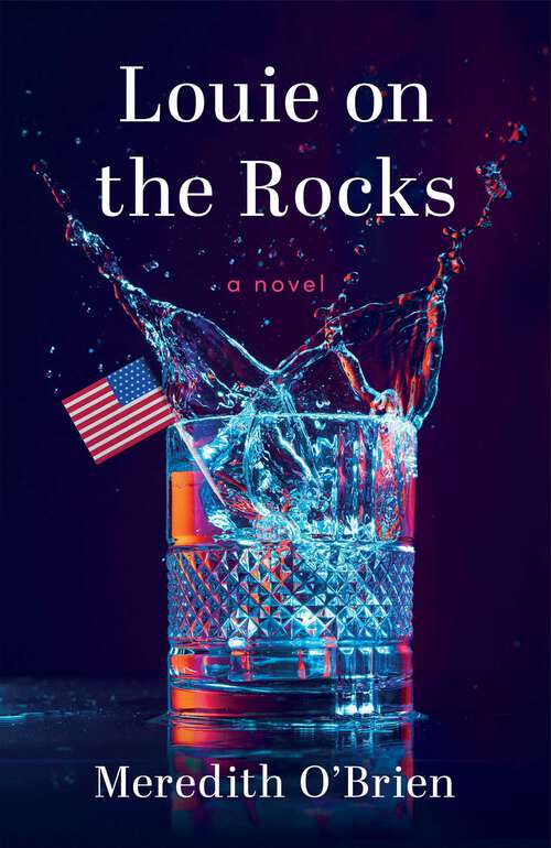 Book cover of Louie on the Rocks: A Novel