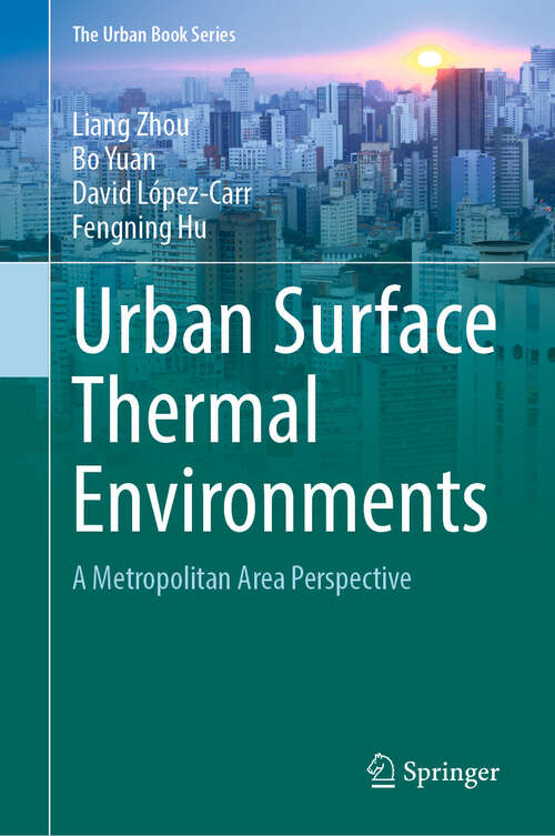 Book cover of Urban Surface Thermal Environments: A Metropolitan Area Perspective (The Urban Book Series)