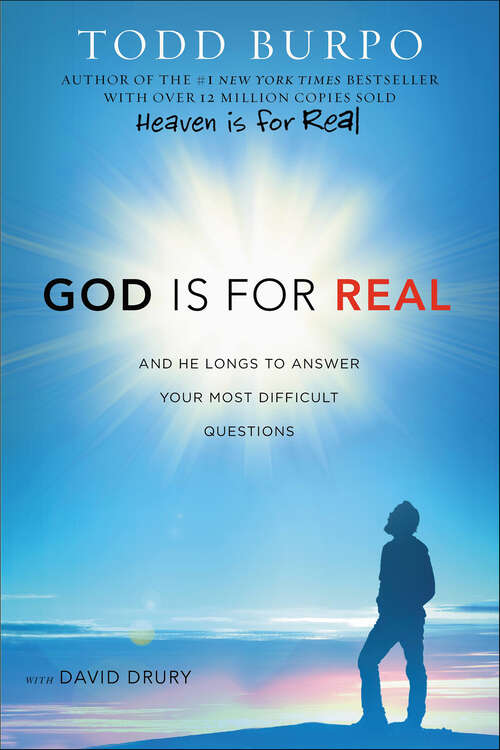 Book cover of God Is for Real: And He Longs to Answer Your Most Difficult Questions