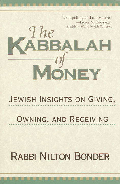 Book cover of The Kabbalah of Money: Jewish Insights on Giving, Owning, and Receiving