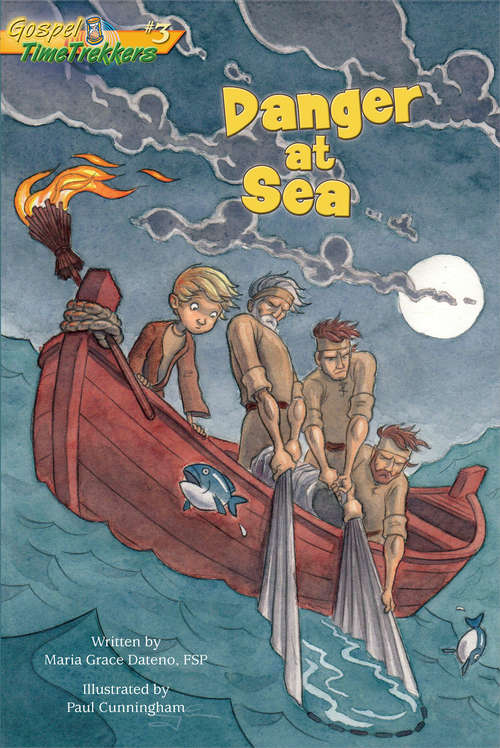 Book cover of Danger at Sea (Gospel Time Trekkers #3)