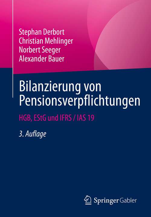 Book cover of Bilanzierung von Pensionsverpflichtungen: HGB, EStG und IFRS / IAS 19 (3. Aufl. 2022)