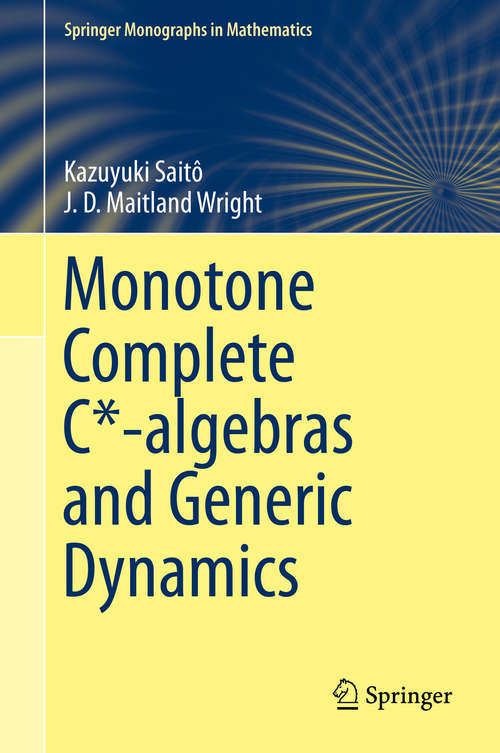 Book cover of Monotone Complete C*-algebras and Generic Dynamics