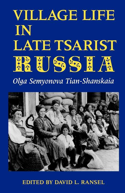 Book cover of Village Life in Late Tsarist Russia